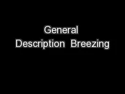 General Description  Breezing