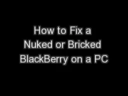 How to Fix a Nuked or Bricked BlackBerry on a PC