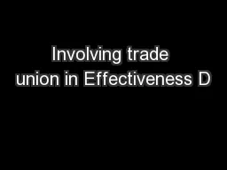 Involving trade union in Effectiveness D