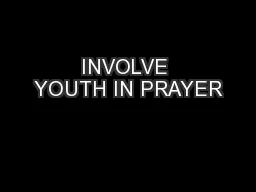 INVOLVE YOUTH IN PRAYER