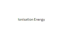 Ionisation Energy