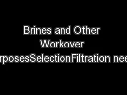 Brines and Other Workover FluidsPurposesSelectionFiltration needsPlace