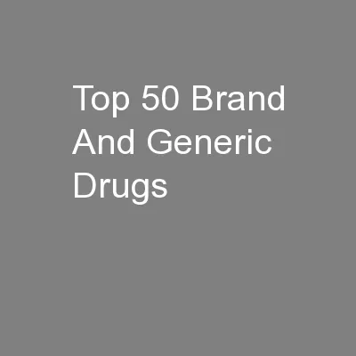 Top 50 Brand And Generic Drugs
