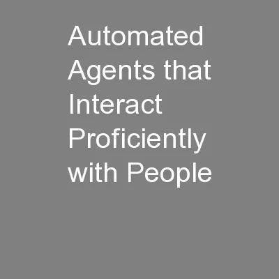 Automated Agents that Interact Proficiently with People