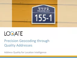 Precision Geocoding through Quality Addresses