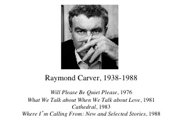 Raymond Carver, 1938-1988
