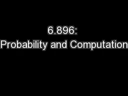 6.896: Probability and Computation