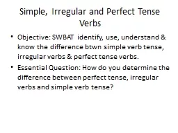 Simple, Irregular and Perfect Tense Verbs
