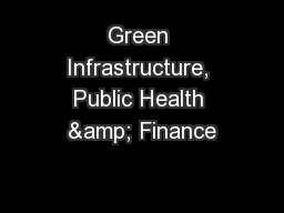Green Infrastructure, Public Health & Finance