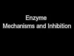 Enzyme Mechanisms and Inhibition