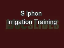 S iphon Irrigation Training