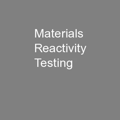 Materials Reactivity Testing