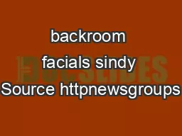 backroom facials sindy Source httpnewsgroups