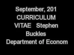 September, 201 CURRICULUM VITAE   Stephen Buckles Department of Econom