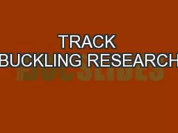 TRACK BUCKLING RESEARCH