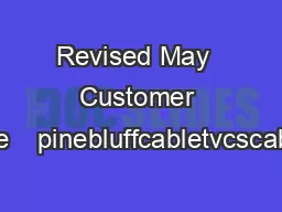 Revised May  Customer Service    pinebluffcabletvcscablelynx