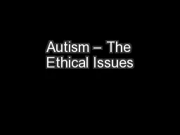 Autism – The Ethical Issues