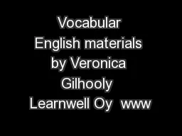 Vocabular English materials by Veronica Gilhooly  Learnwell Oy  www