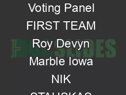As selected by Media Voting Panel FIRST TEAM Roy Devyn Marble Iowa NIK STAUSKAS 