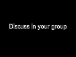 Discuss in your group