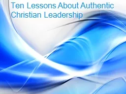 Ten Lessons About Authentic Christian Leadership