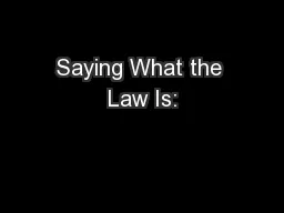 Saying What the Law Is: