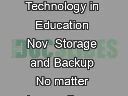 NCTE Advice Sheet  Storage and Backup Advice Sheet   National Centre for Technology in Education Nov  Storage and Backup No matter how well you treat your system no matter how much care you take you