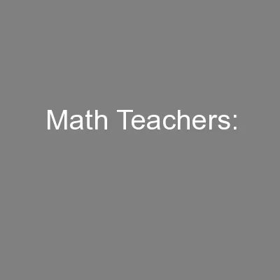Math Teachers: