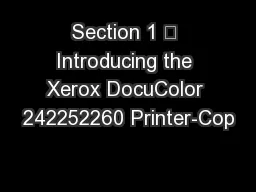 Section 1 — Introducing the Xerox DocuColor 242252260 Printer-Cop