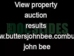 View property auction results atwww.buttersjohnbee.combutters john bee