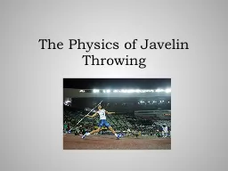 The Physics of Javelin Throwing