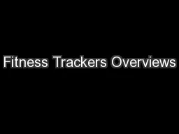 Fitness Trackers Overviews