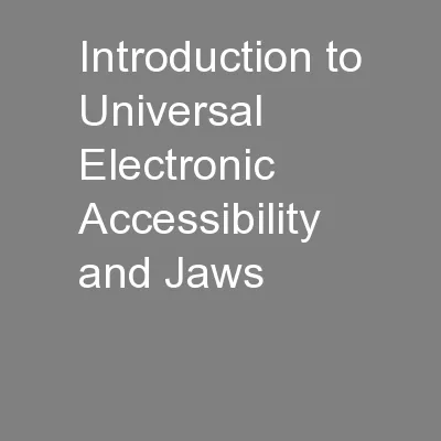 Introduction to Universal Electronic Accessibility and Jaws