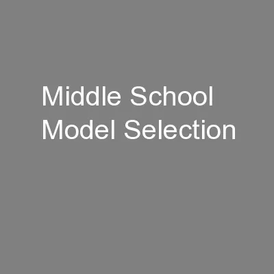 Middle School Model Selection