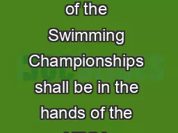 BRITISH GAS NDSA SWIMM ING CHAMPIONSHIP CONDITIONS  The organisation of the Swimming Championships