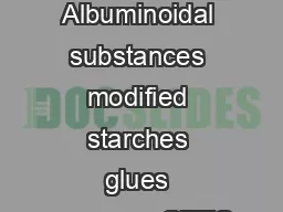 HAPTER  Albuminoidal substances modified starches glues enzymes OTES
