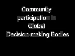 Community participation in Global Decision-making Bodies