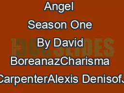 Angel  Season One By David BoreanazCharisma CarpenterAlexis DenisofJ