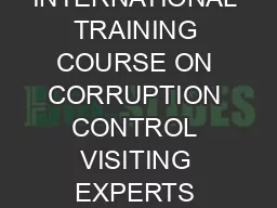 SIXTH INTERNATIONAL TRAINING COURSE ON CORRUPTION CONTROL VISITING EXPERTS PAPERS I