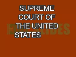                    SUPREME COURT OF THE UNITED STATES                           