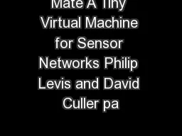 Mate A Tiny Virtual Machine for Sensor Networks Philip Levis and David Culler pa