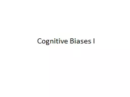 Cognitive Biases I