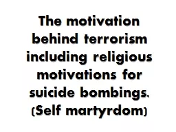 The motivation behind terrorism including religious motivat