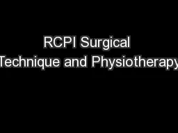 RCPI Surgical Technique and Physiotherapy