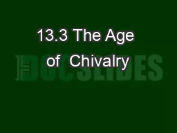 13.3 The Age of  Chivalry