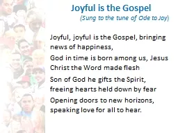 Joyful is the Gospel