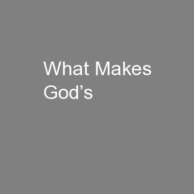 What Makes God’s