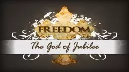 The God of Jubilee