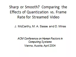 Sharp or Smooth? Comparing the Effects of Quantization vs.