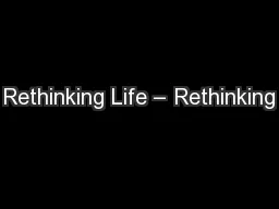 Rethinking Life – Rethinking